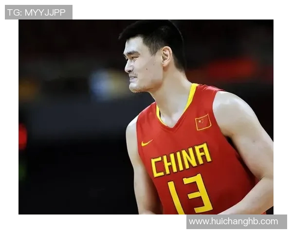 姚明在赛场上的燃爆瞬间回顾与传奇时刻的深度解析